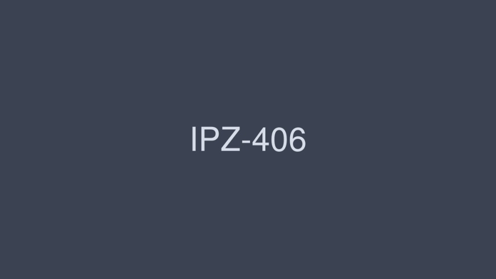 ipz-406